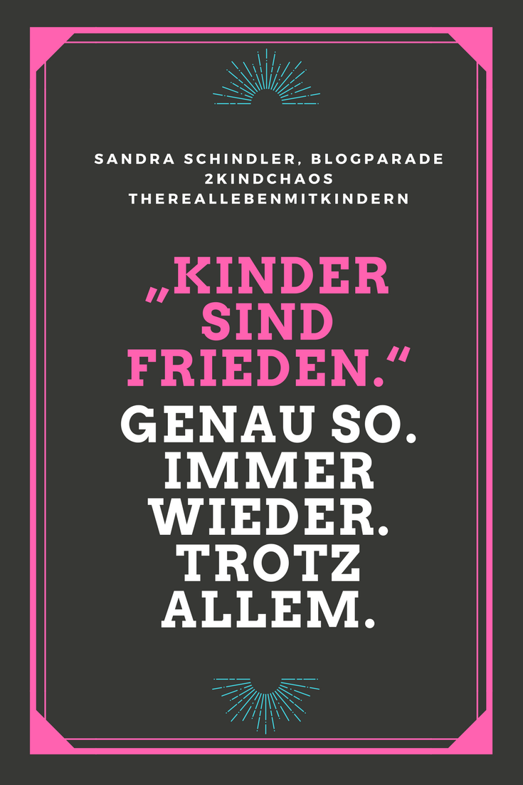 Beitrag für die Blogparade von 2kindchaos #thereallebenmitkindern